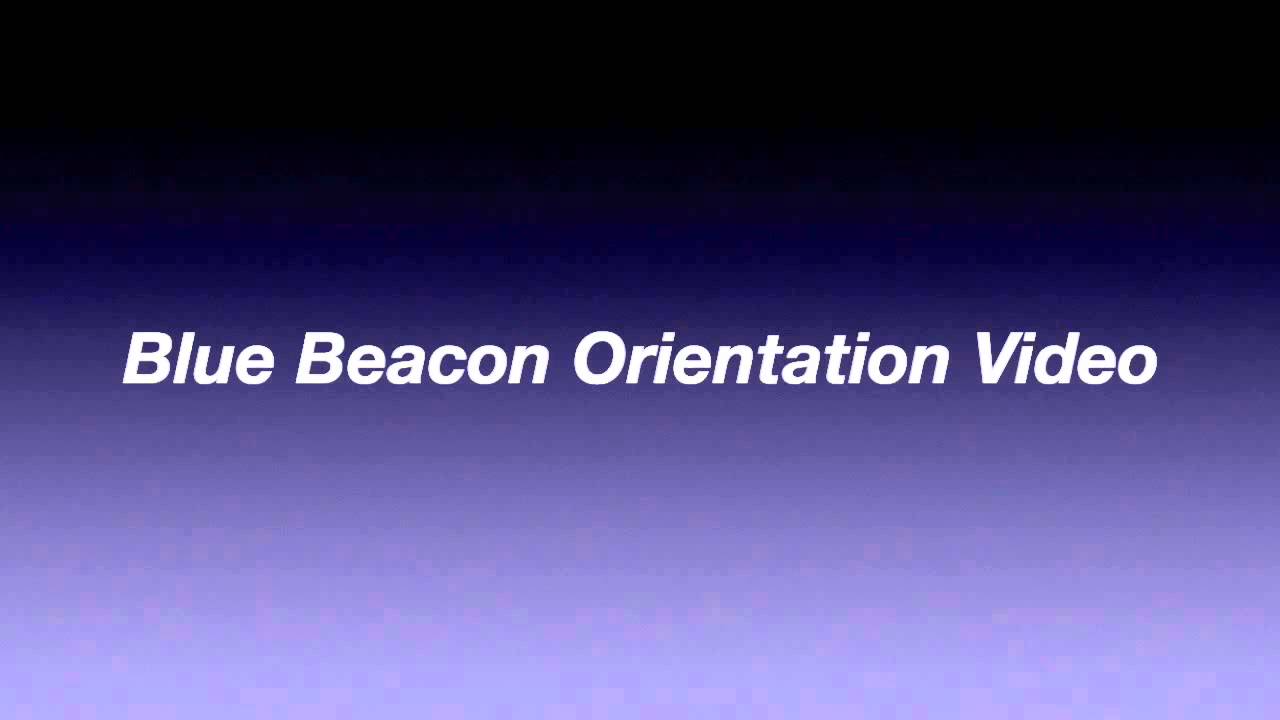 Blue Beacon Orientation Video YouTube