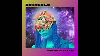 RubyGold - Filha da Lolita  #music #getmusic #love #musicdownload #musicstreaming #newsong