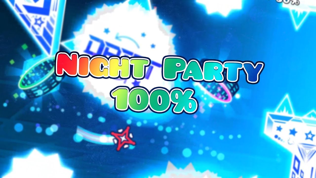 [GD] Night Party by rlol 100 YouTube