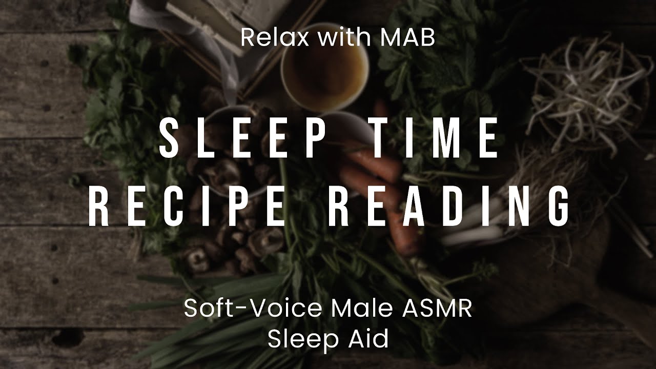 Reading Recipes to Help You Sleep - ASMR Sleep Aid Soft Male Voice M4A