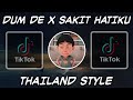 DJ DUM DEE DUM X SAKIT SAKIT HATIKU THAILAND STYLE