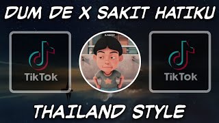 DJ DUM DEE DUM X SAKIT SAKIT HATIKU THAILAND STYLE