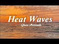 Glass Animals Heat Waves Lyrics Musika 