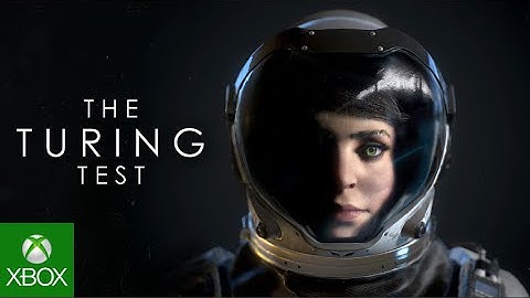 The Turing Test - Coming Soon to Xbox One