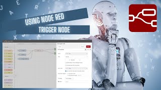 Overview of Node Red - Trigger Node