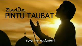 Download Lagu ZIVILIA - PINTU TAUBAT | COVER RENO ISFANTOMI MP3