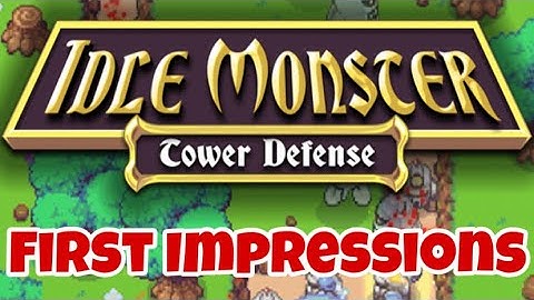 ‘Idle Monster TD’ First Impressions! (Idle Tower Defense Monster Collecting Game)