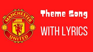Manchester United Theme Song With Lyrics