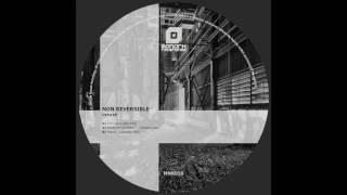 MNK016 : Non Reversible - Solar Interference (Original Mix)