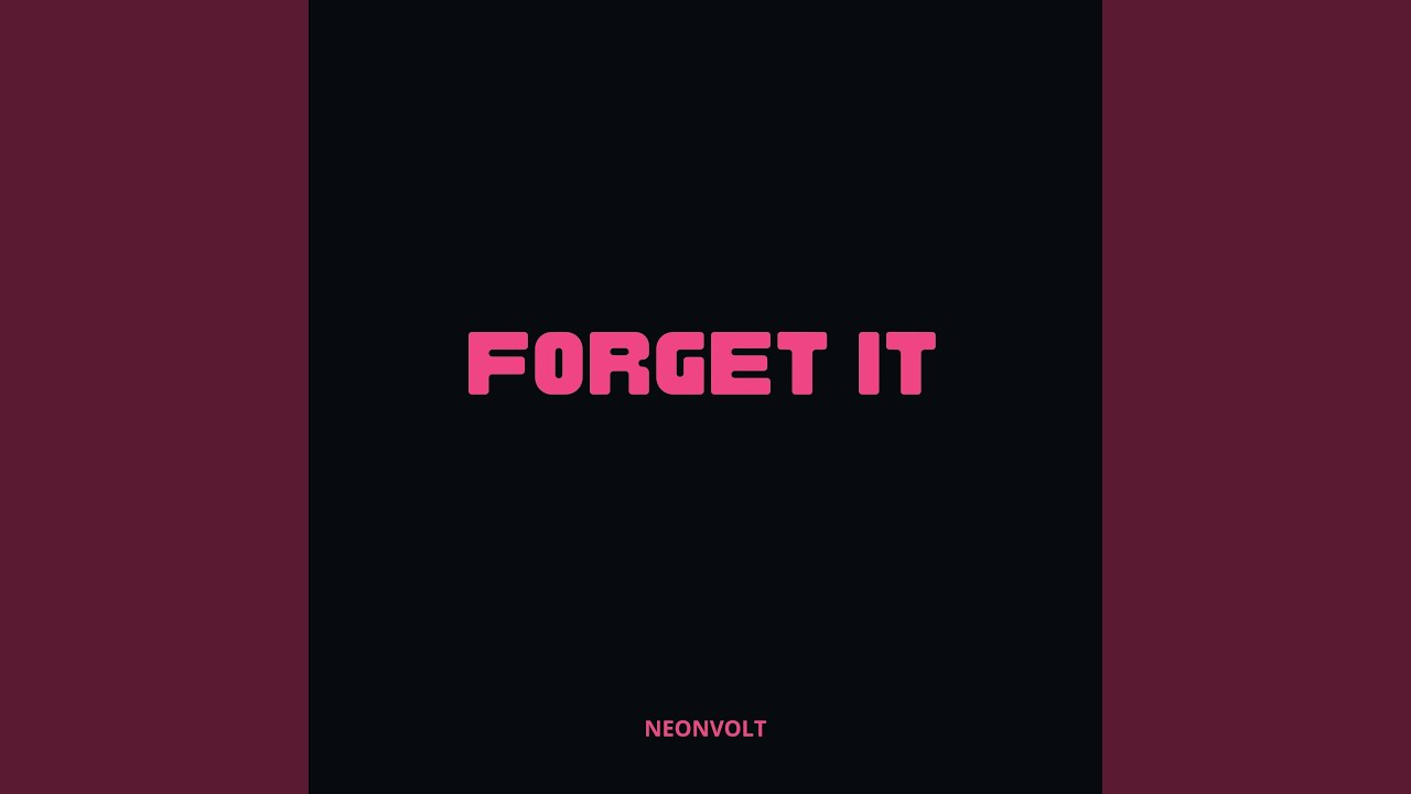 Watch Forget It on YouTube Watch Forget It on YouTube