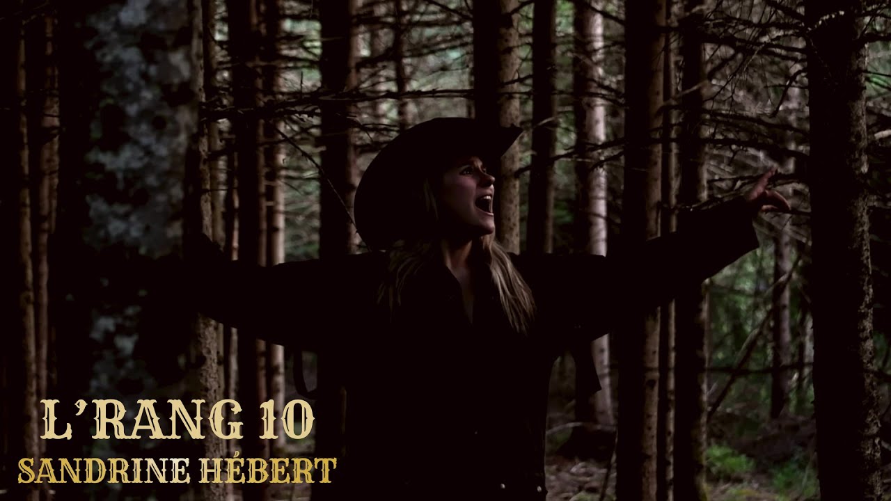 [ L'Rang10 ] - Sandrine Hébert (Vidéoclip Officiel)