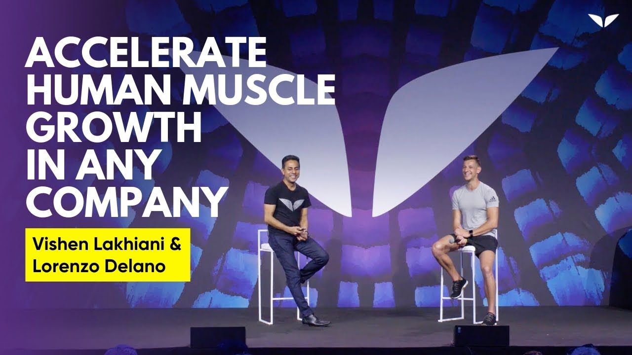 How To Accelerate Human Muscle Growth In Any Company | Vishen Lakhiani & Lorenzo Delano