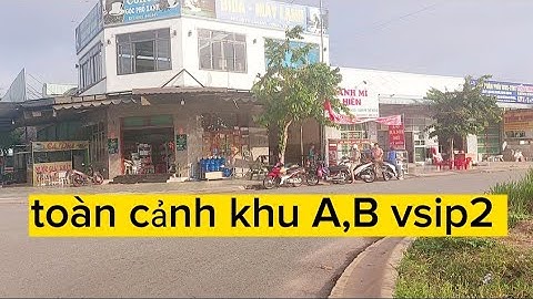 Toàn cảnh khu A,B (Vsip2)