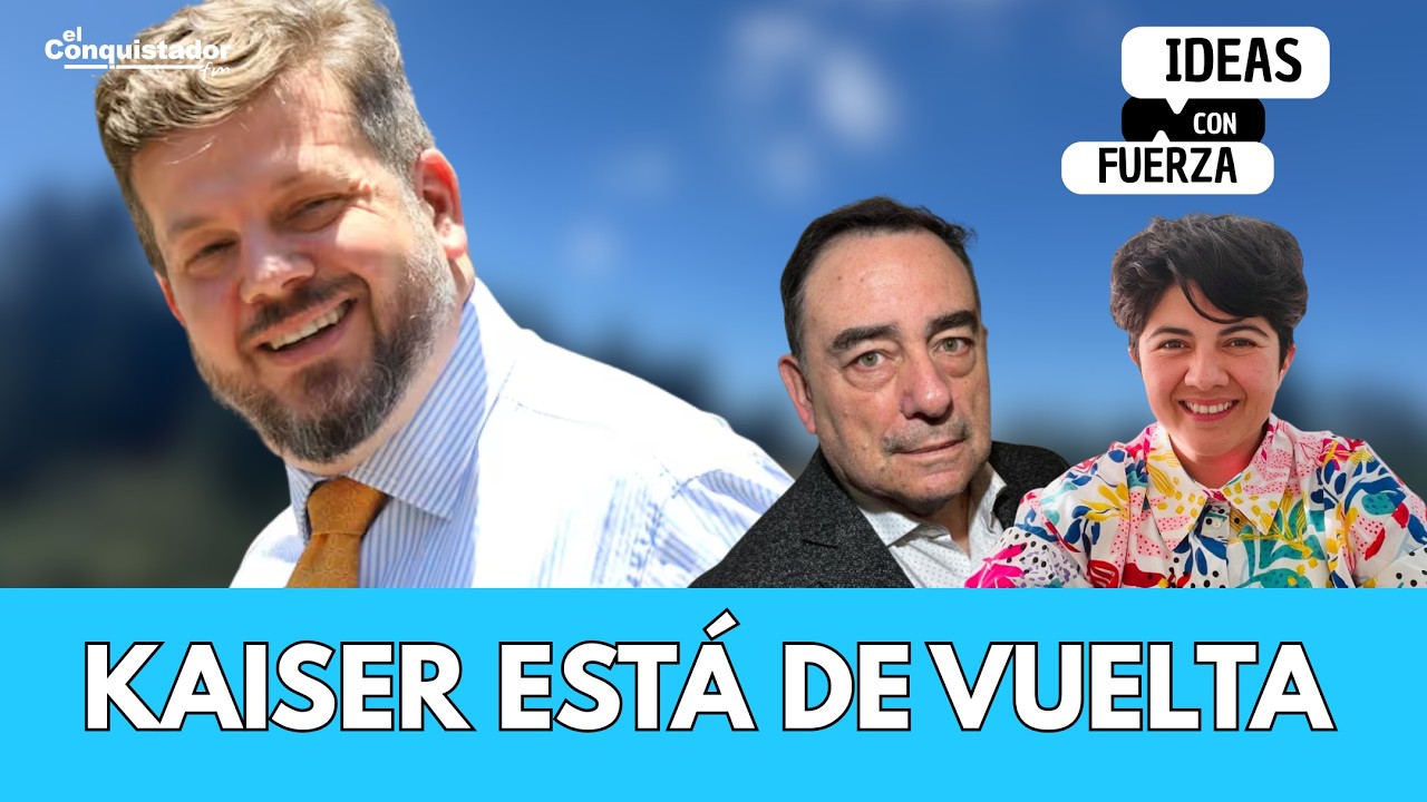 Ideas con fuerza | Patricio Gajardo, Angela Bustamante y Johannes Kaiser | 27-02-2026