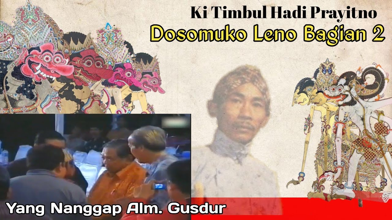 Dosomuko Leno 2 - Ki Timbul Hadi Prayitno