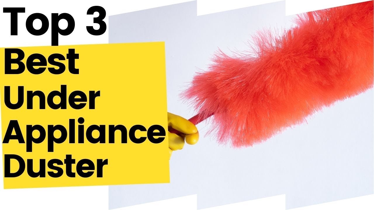Best Under Appliance Duster, According To Customer Reviews in 2023