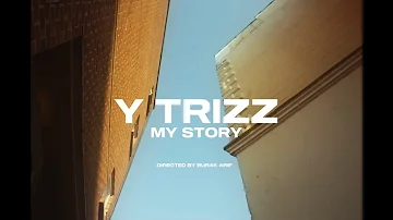 Y Trizz - My Story [MUSIC VIDEO]