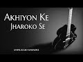 Akhiyon ke jharoko se unplugged karaoke with lyrics  darksun productions 