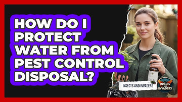 How Do I Protect Water From Pest Control Disposal?