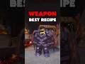 The Best Weapon Recipes in The Forge...