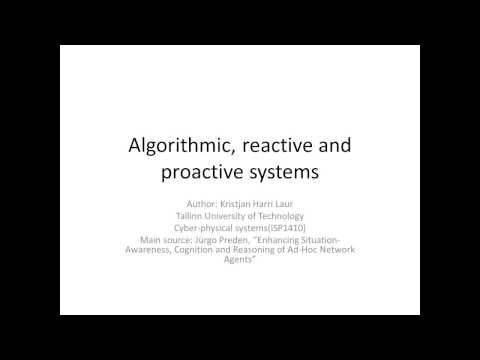 Algortihmic, reactive and proactive systems