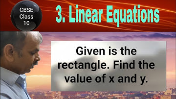 Given is the rectangle. Find the value of x and y.
