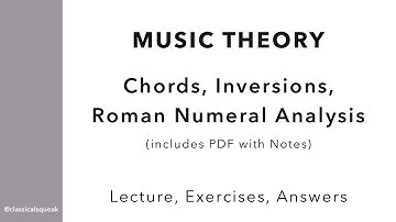 Chords (Triads, V7, vii°7), Inversions, and Roman Numeral Analysis Basics | Music Theory Lecture