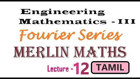 Engineering Maths-3 - Fourier series - Half Range Fourier Series-HRFCS-Tamil