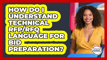 How Do I Understand Technical RFP/RFQ Language For Bid Preparation?