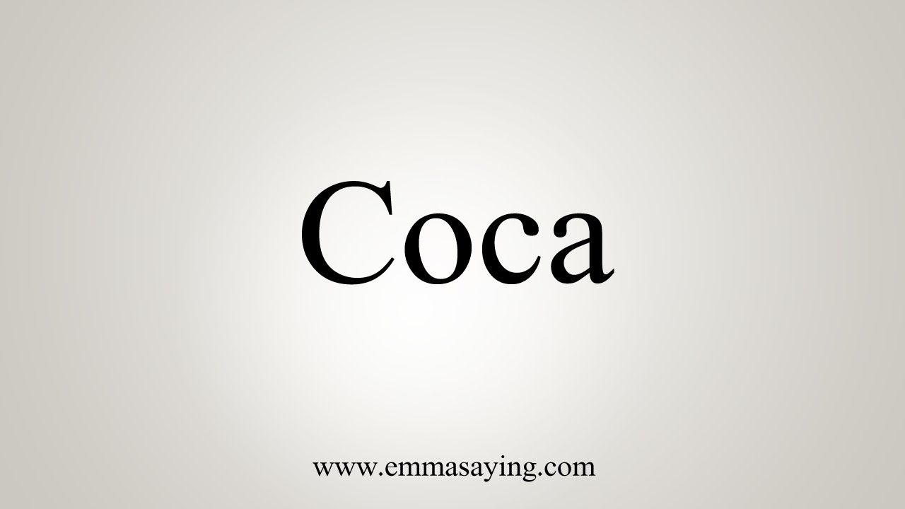 How To Say Coca  YouTube