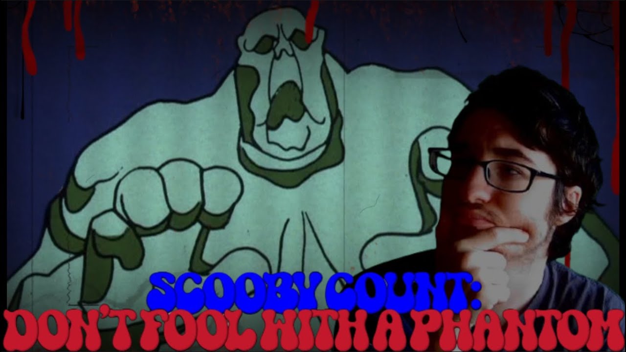 Scooby Count: Project 25: "Don't Fool with a Phantom"