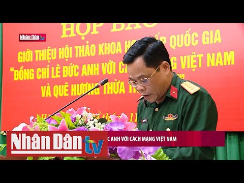 Video Hội thảo đồng chí Lê Đức Anh với cách mạng Việt Nam - YouTube