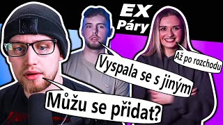 Milování po Rozchodu? - EX PÁRY A JEJICH VZTAHY