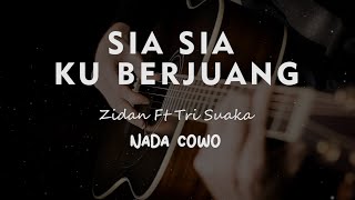 SIA SIA BERJUANG // ZIDAN X TRI SUAKA // KARAOKE GITAR AKUSTIK TANPA VOKAL NADA COWO ( MALE )