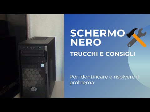 Trucchi e consigli su come diagnosticare e riparare un PC con schermo nero