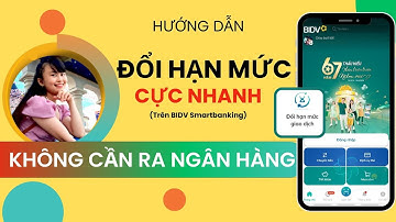 Hướng dẫn cách đổi hạn mức giao dịch NHANH CHÓNG trên BIDV Smart Banking.TÍNH DƯƠNG TV