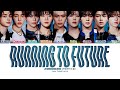 ZEROBASEONE Running To Future Lyrics 제로베이스원 Running To Future 가사 Color Coded Han Rom Eng