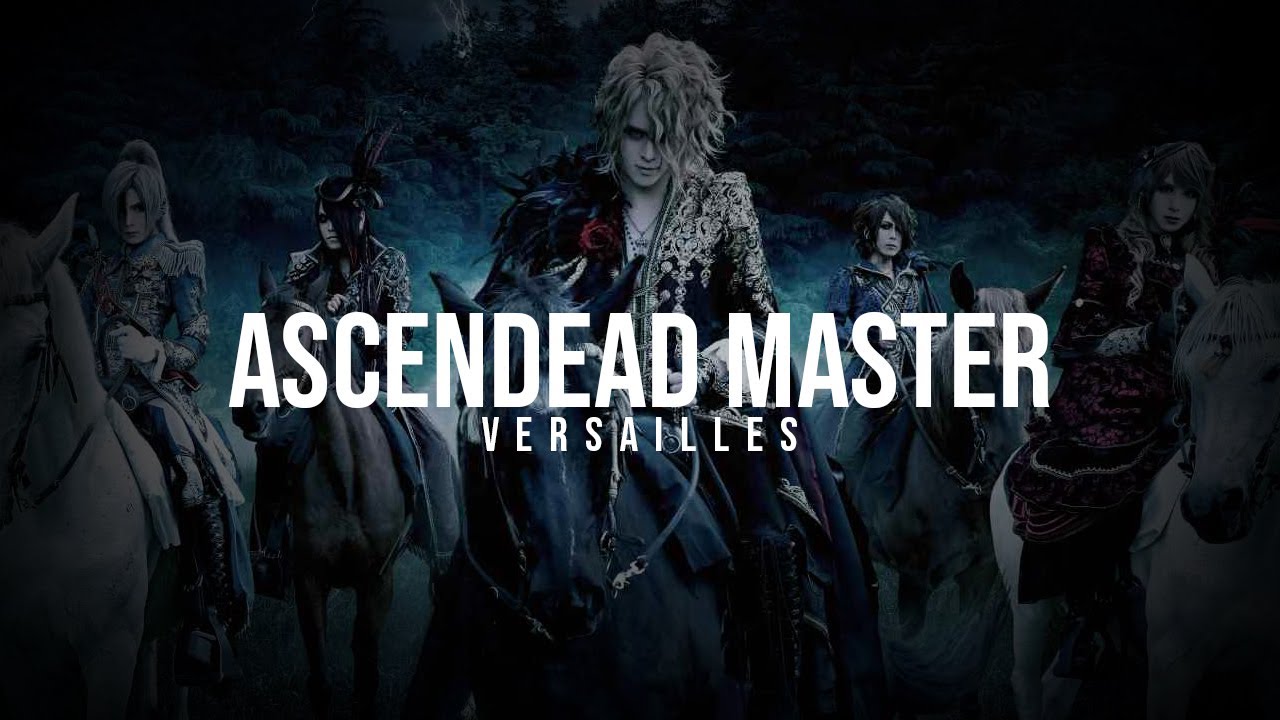 Versailles - ASCENDEAD MASTER [Lyrics]