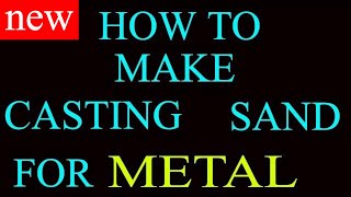 How to make easy casting sand for metal