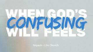 When God's Will Feels Confusing | Pastor Ryon