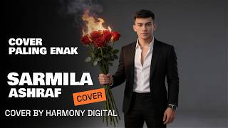 SARMILA - ASHRAF - POP DANGDUT MODERN COVER BY HARMONY DIGITAL