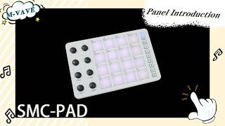 M-VAVE SMC-PAD MIDI Introduction to Controller Panel