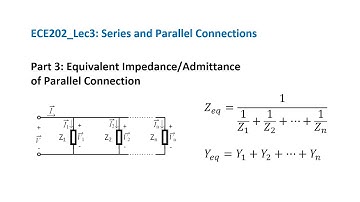 ECE202_Lec3_Part 3: Parallel Equivalent Admittance/Impedance