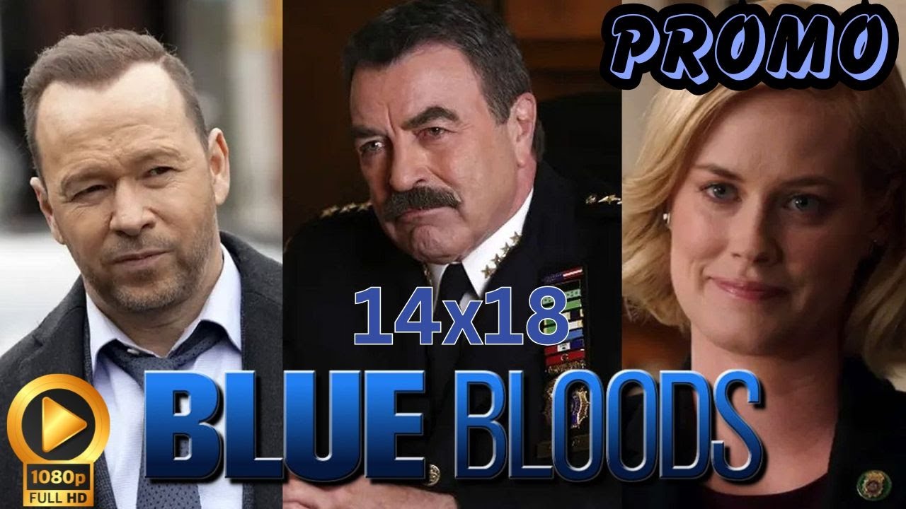 Blue Bloods 14x18 Promo "End of Tour" (HD) Latest Release Date, Cast