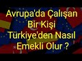 Emeklilik- Yurtdışı Borçlanma-Çifte Emeklilik Nasıl Olur?    #avrupa