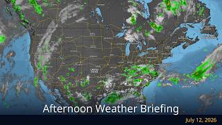 Afternoon Weather Briefing — July 12, 2026 | WeatherForYou.com