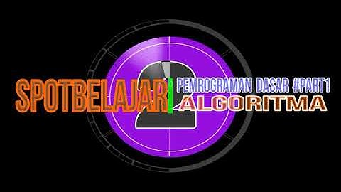 Pemrograman Dasar | Materi Algoritma Part  1