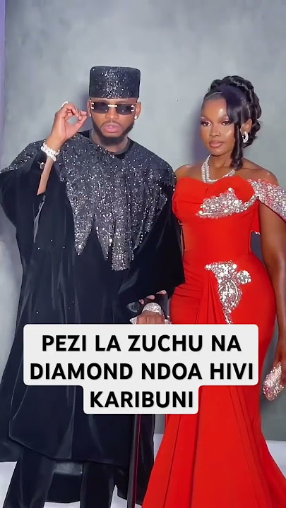 NDOA YA DIAMOND Na ZUCHU | MAHABA NJE NJE♥️