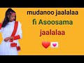 🔴mudanoo jaalalaa fi Asoosama jaalalaa❤️💌 #oromia24_Ethiopian_oromiya