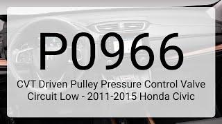 Famous DTC P0966: CVT Driven Pulley Pressure Control Valve Circuit Low - 2011-2015 Honda Civic Wealth